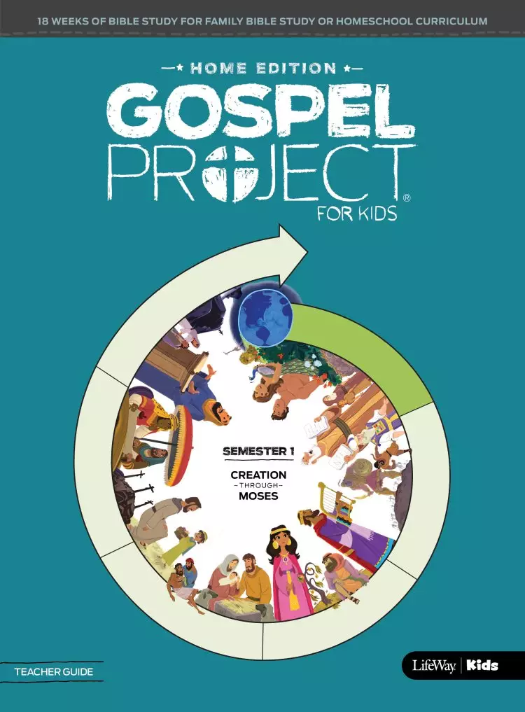 Gospel Project: Home Edition Teacher Guide Semester 1