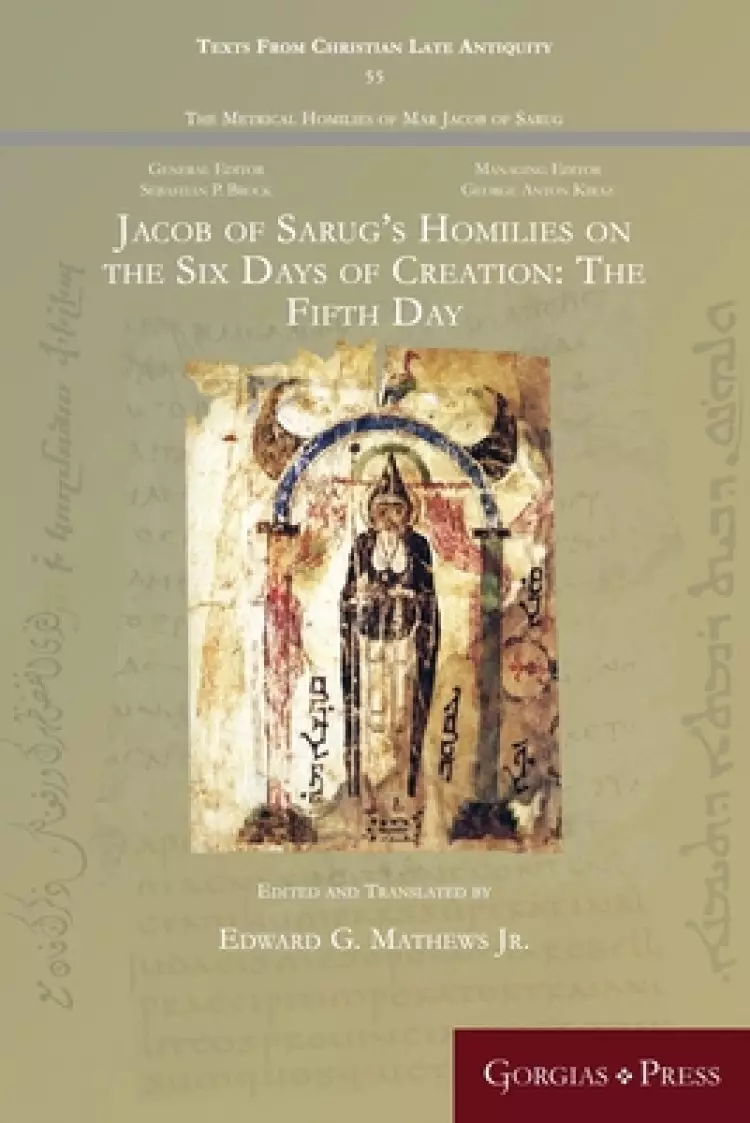 Jacob of Sarug's Homilies on the Six Days of Creation: The Fifth Day