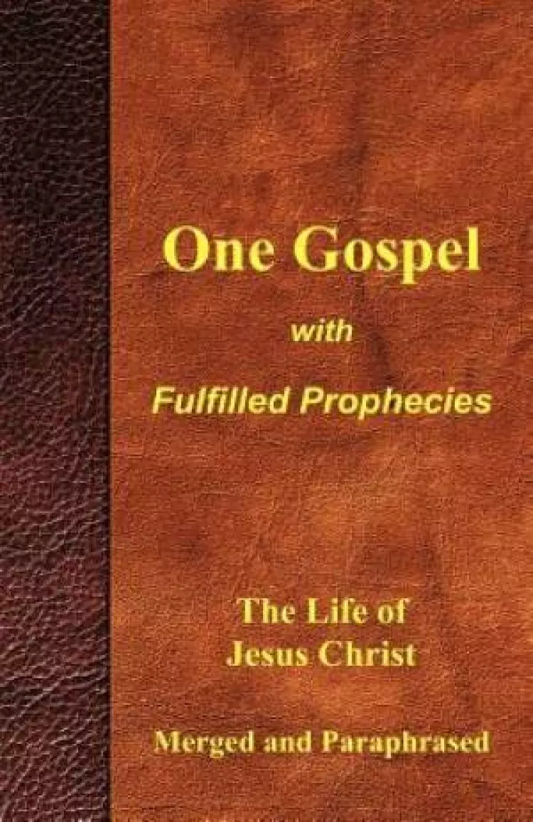 One Gospel with Fulfilled Prophecies