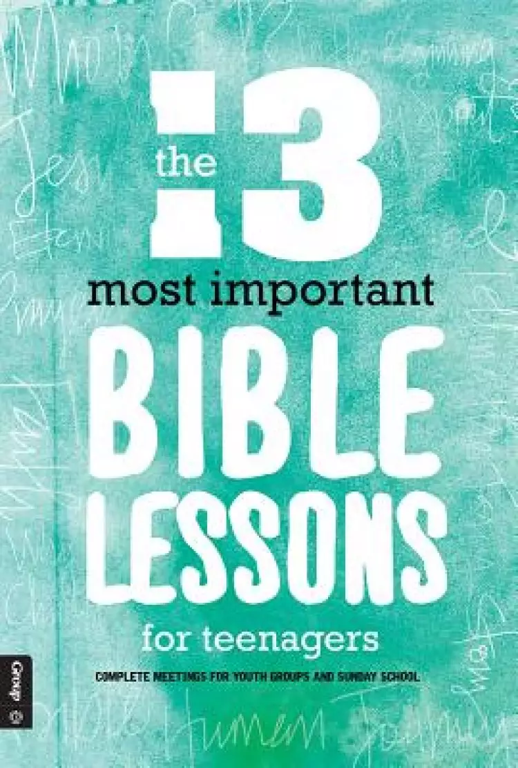 The 13 Most Important Bible Lessons For Teenagers