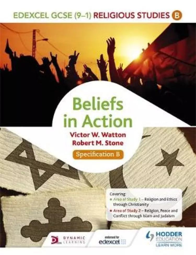 Edexcel Religious Studies for GCSE: Beliefs in Action (Specification B)