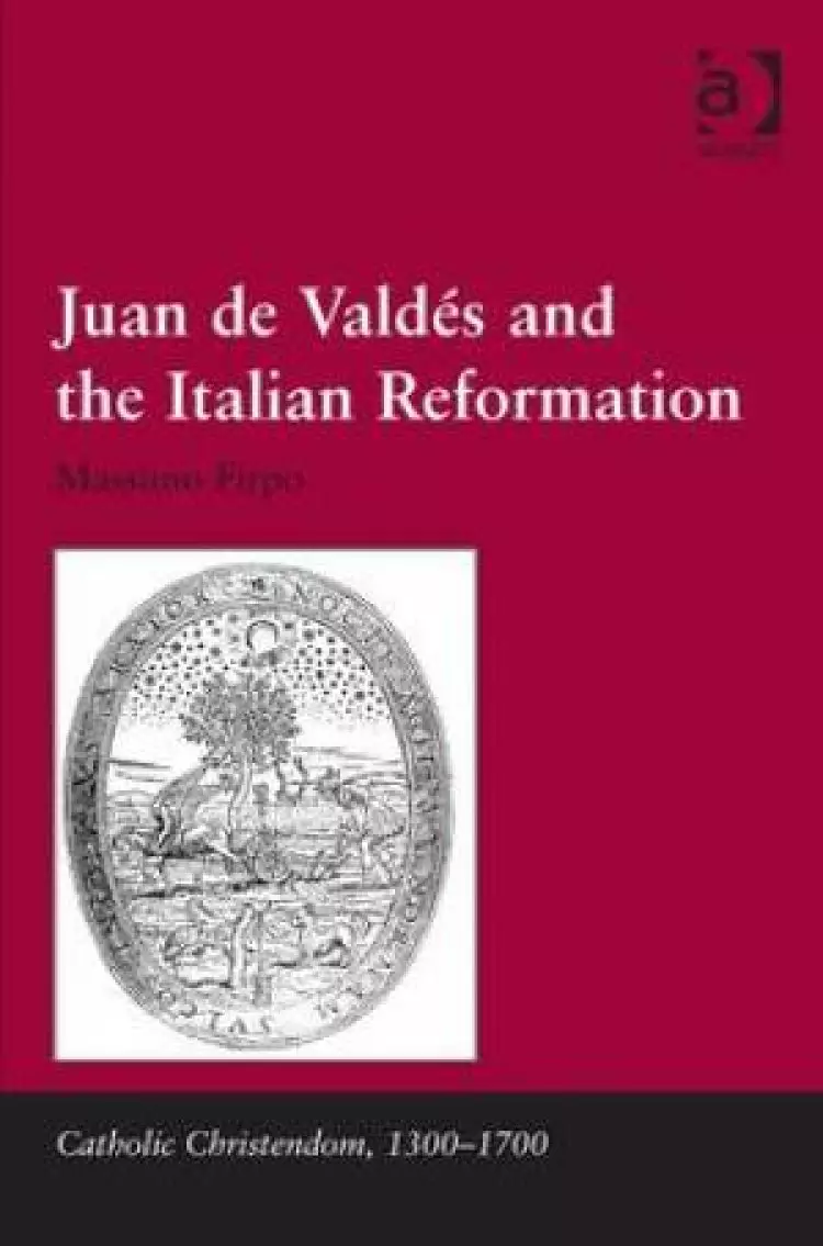 Juan de Valdas and the Italian Reformation