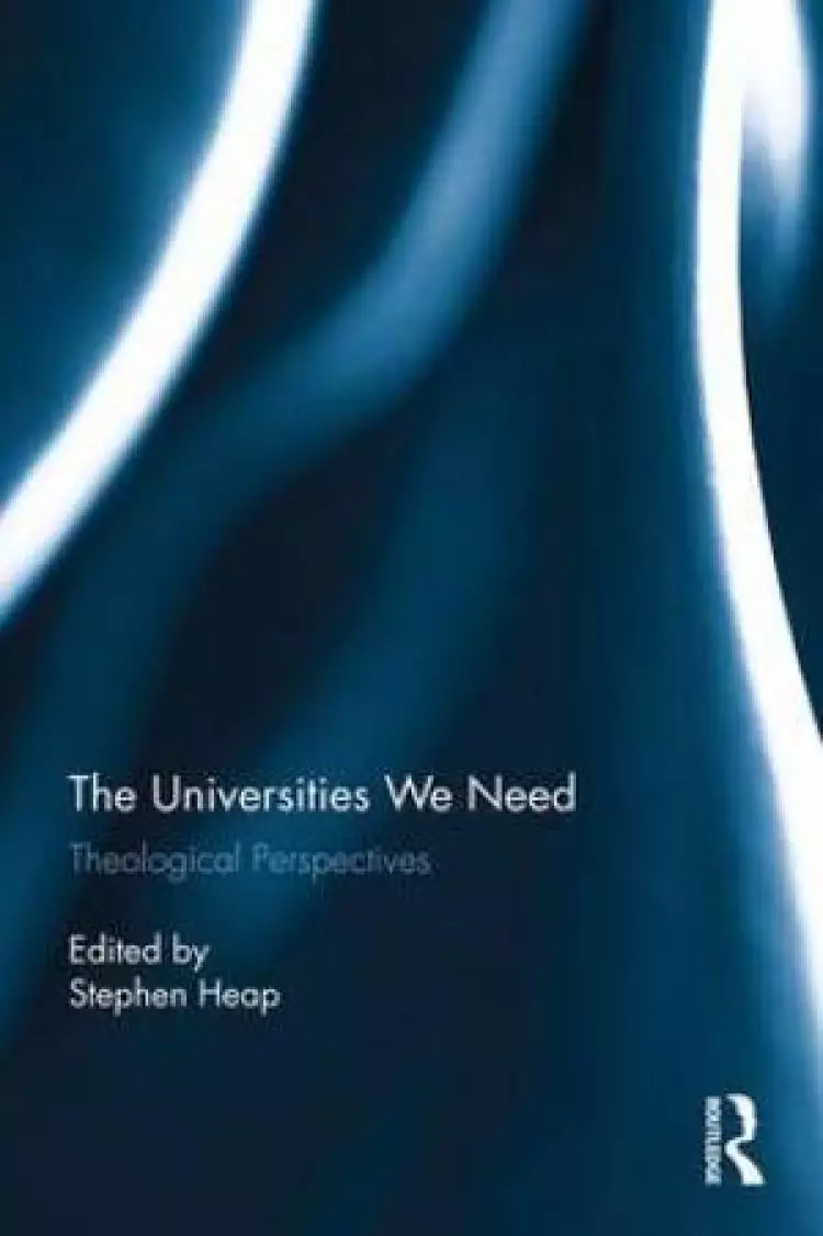The What are Universities for? Theological Perspectives