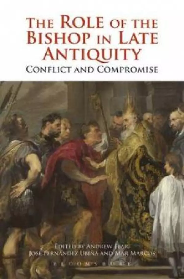 The Role of the Bishop in Late Antiquity