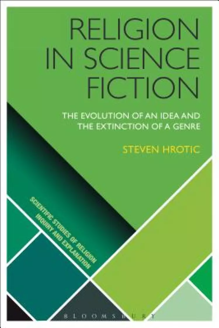 Religion in Science Fiction: The Evolution of an Idea and the Extinction of a Genre