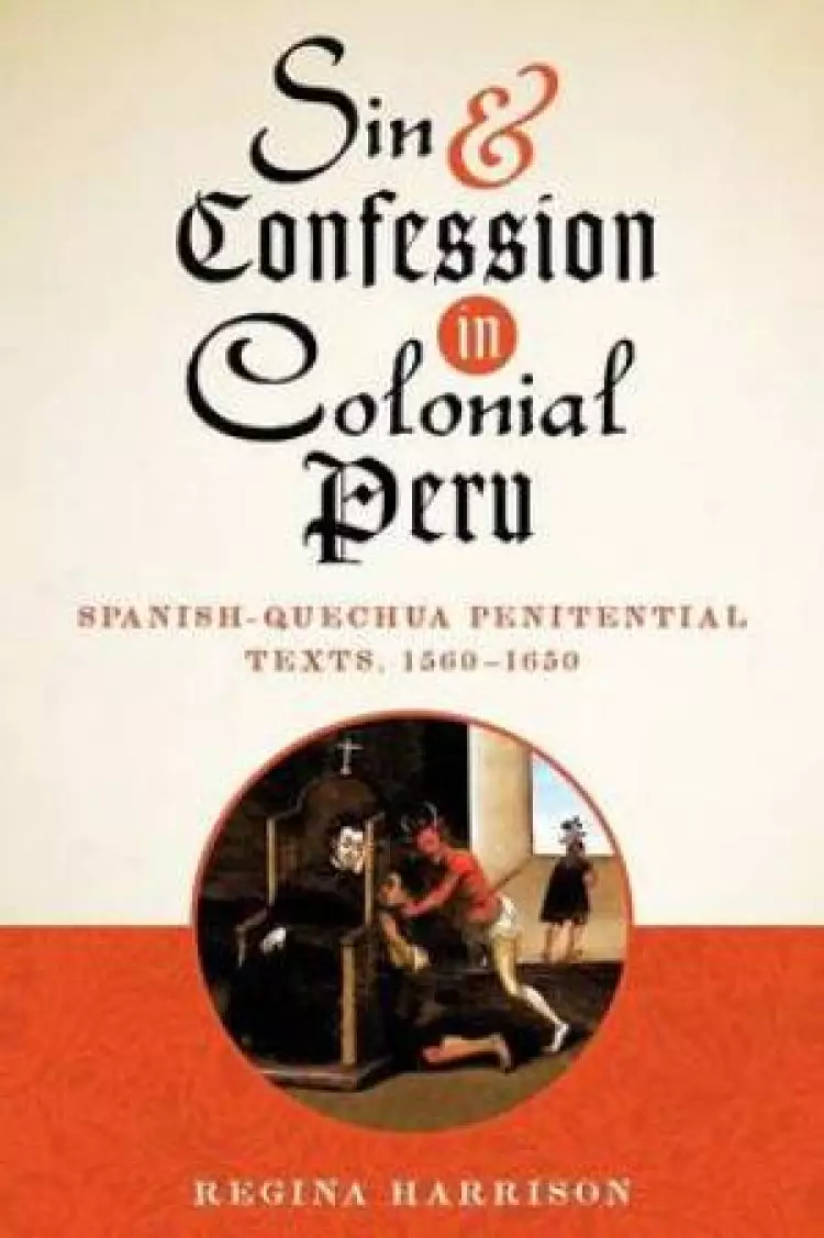 Sin and Confession in Colonial Peru