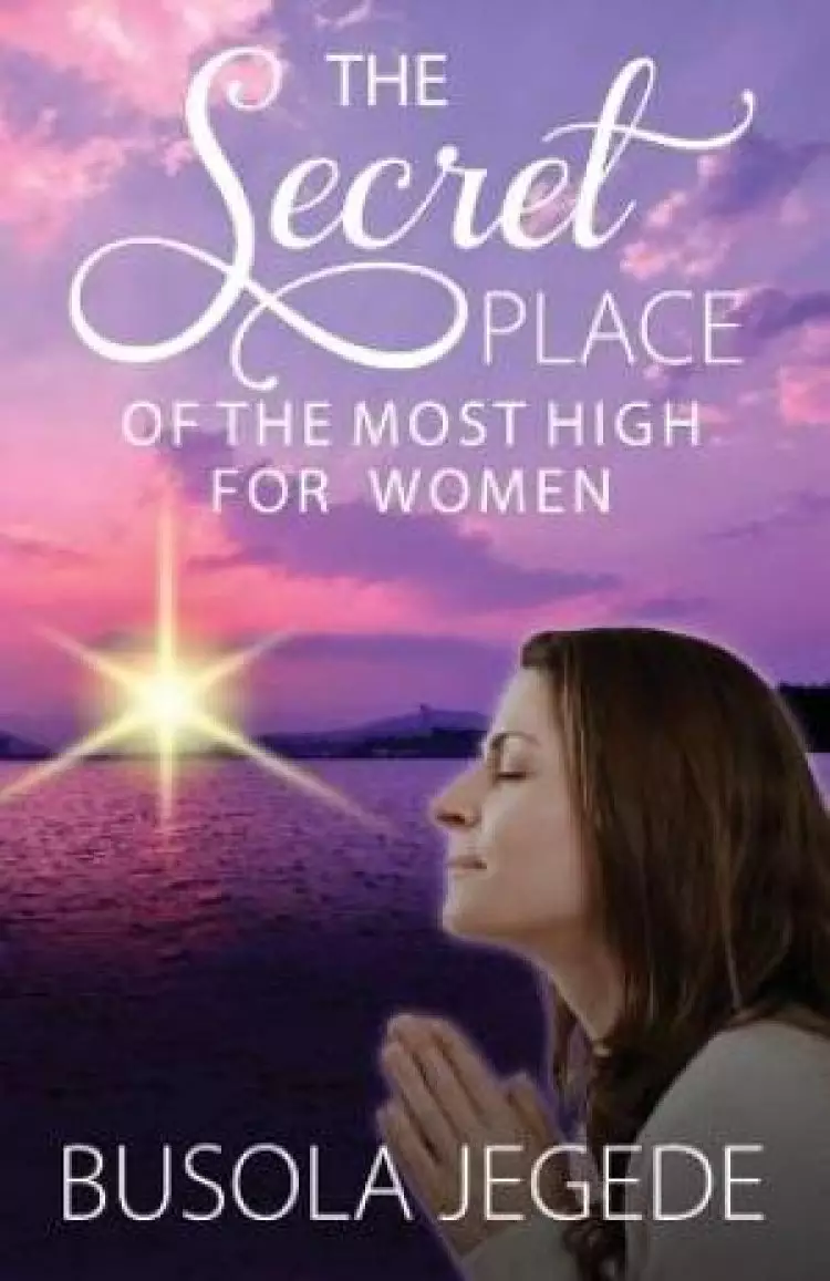 The Secret Place of the Most High for Women