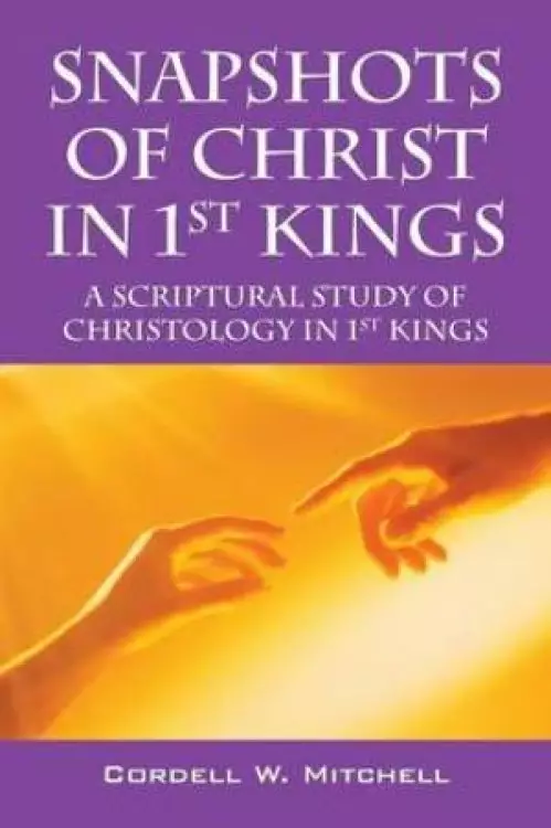 Snapshots of Christ in 1st Kings
