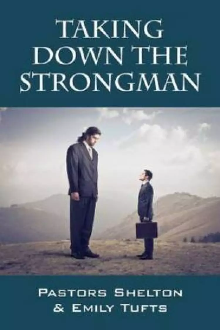 Taking Down the Strongman