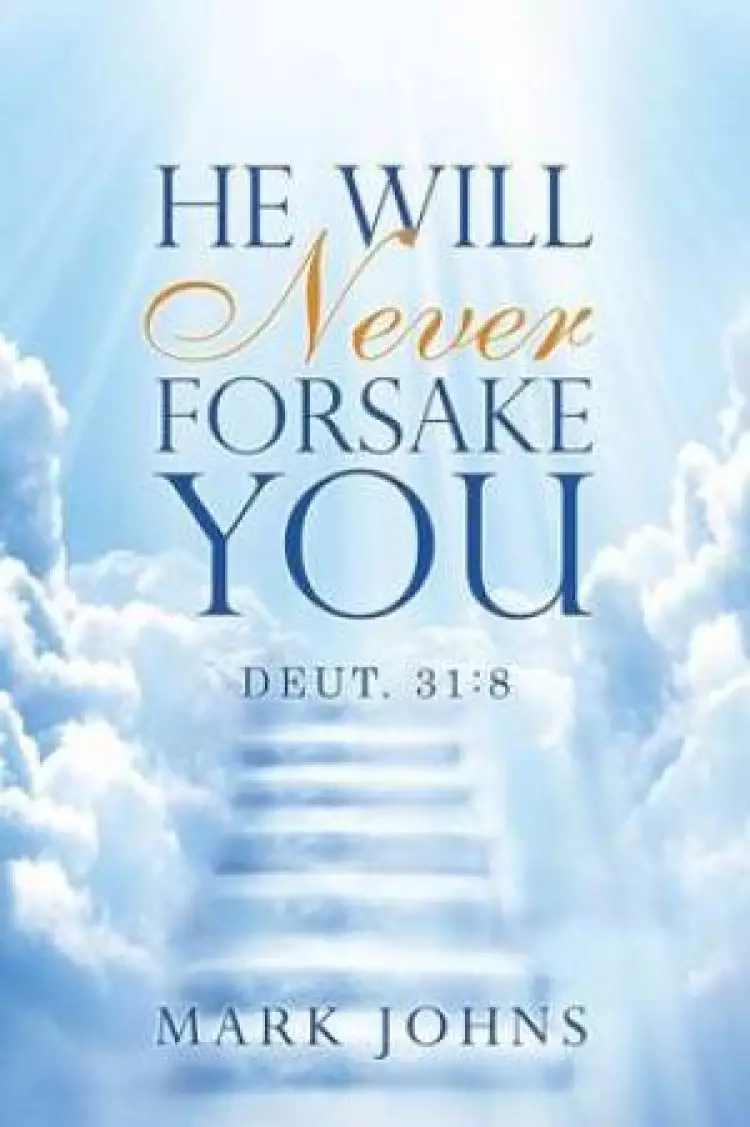 He Will Never Forsake You