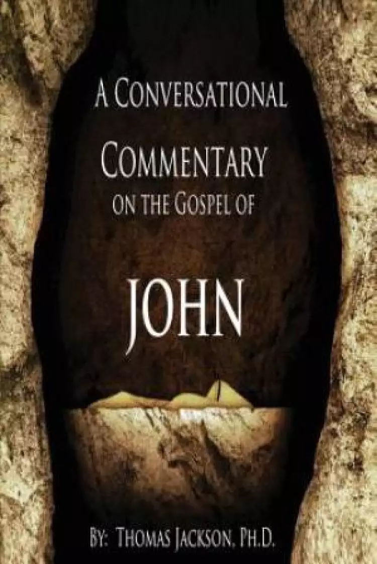 A Conversational Commentary on the Gospel of John