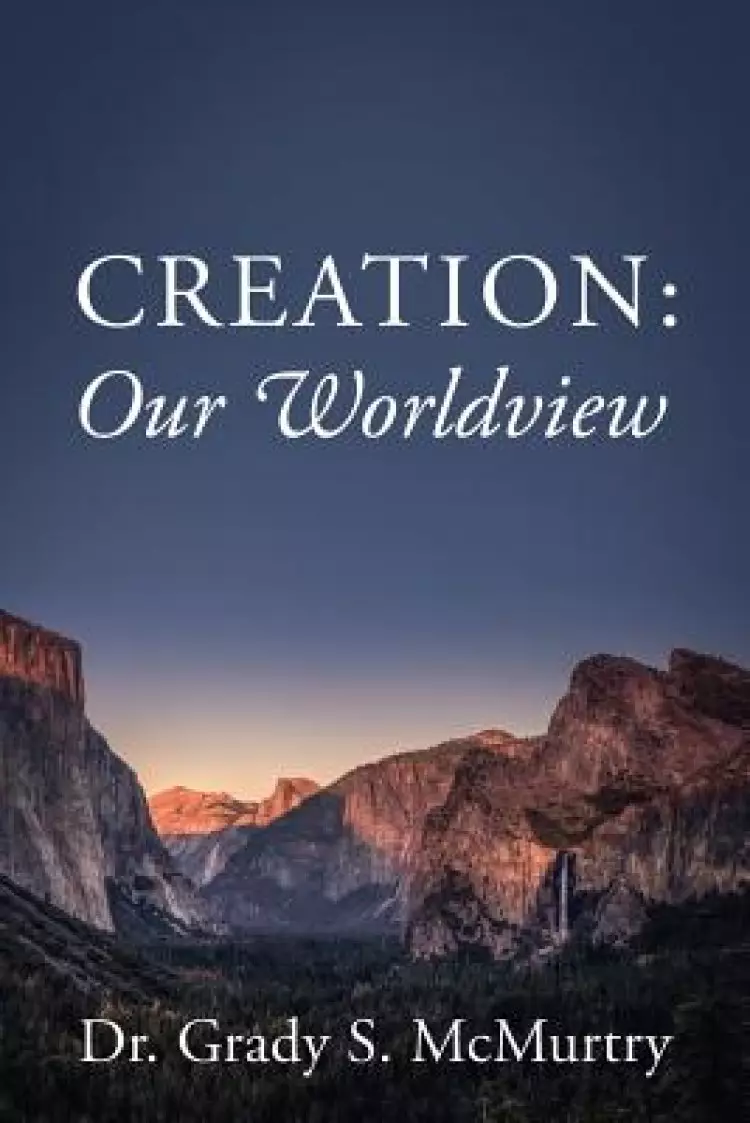 Creation: Our Worldview