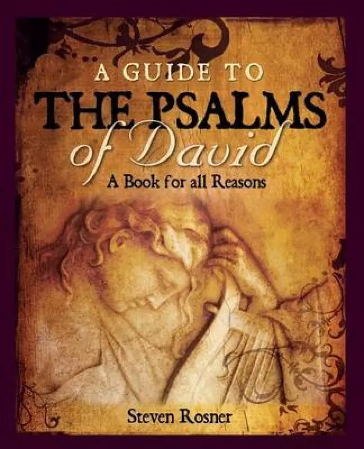 A Guide to the Psalms of David: A Book for All Reasons