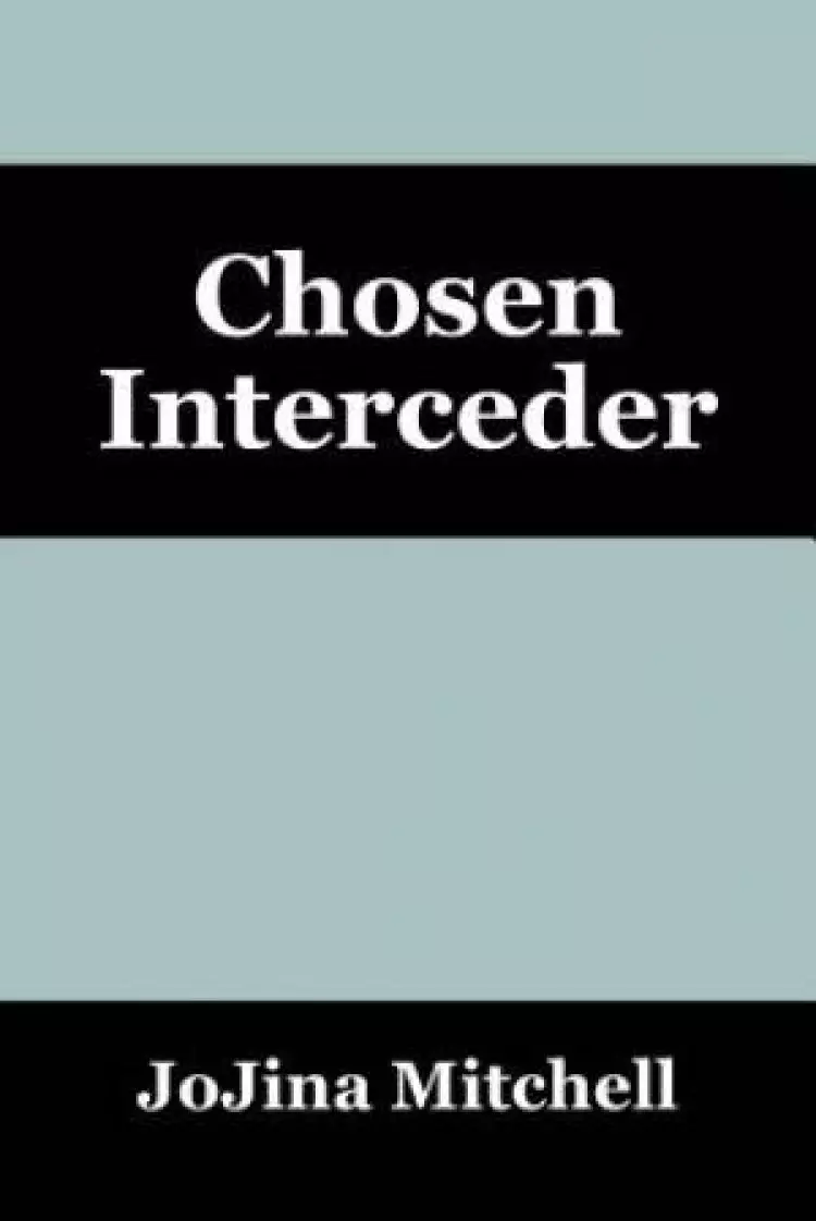 Chosen Interceder