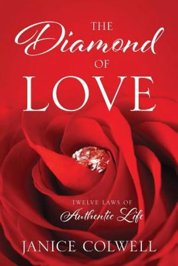 The Diamond of Love: Twelve Laws of Authentic Life