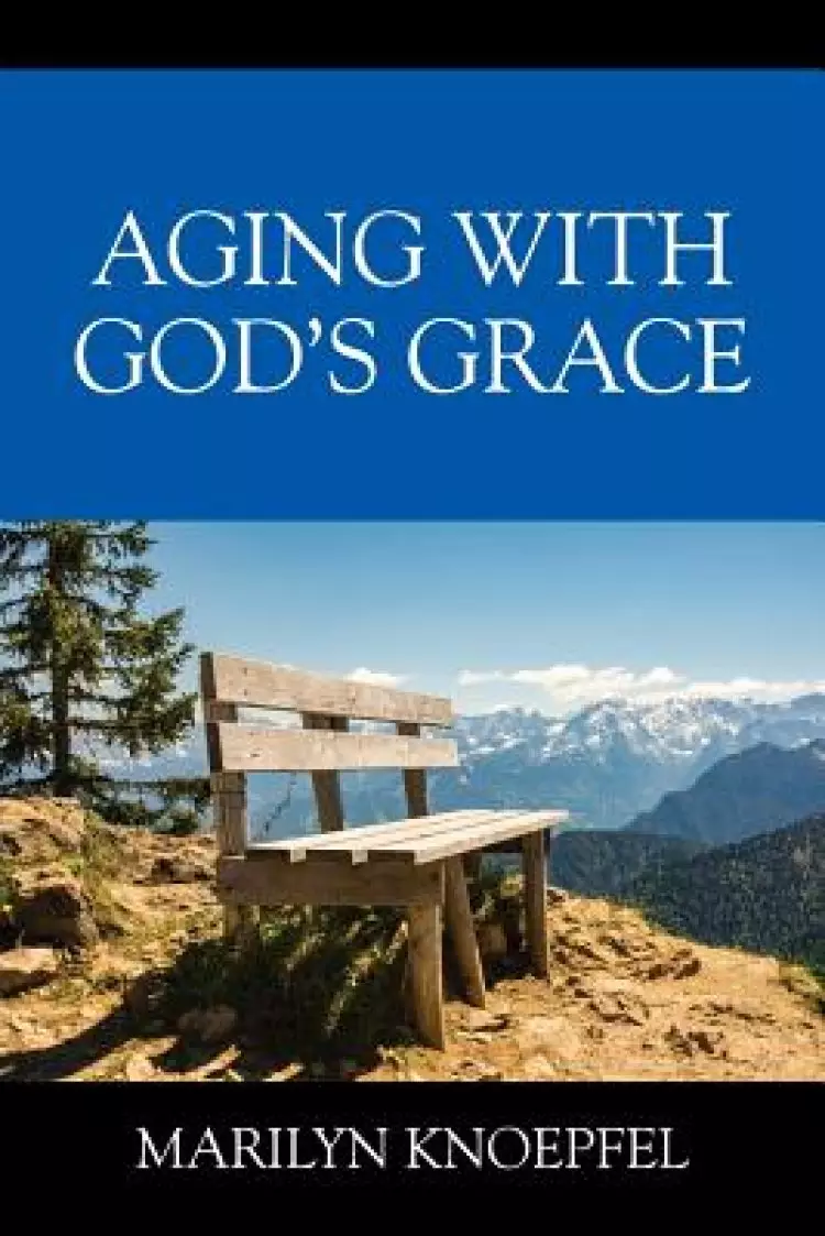 Aging with God's Grace
