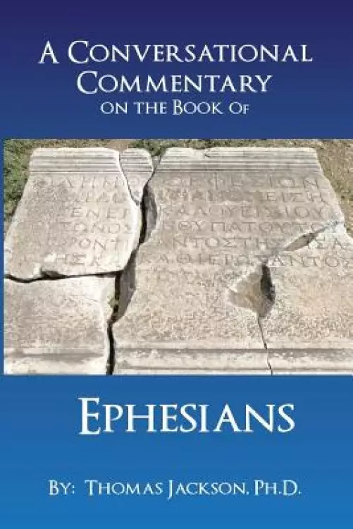 A Conversational Commentary on the Book of EPHESIANS