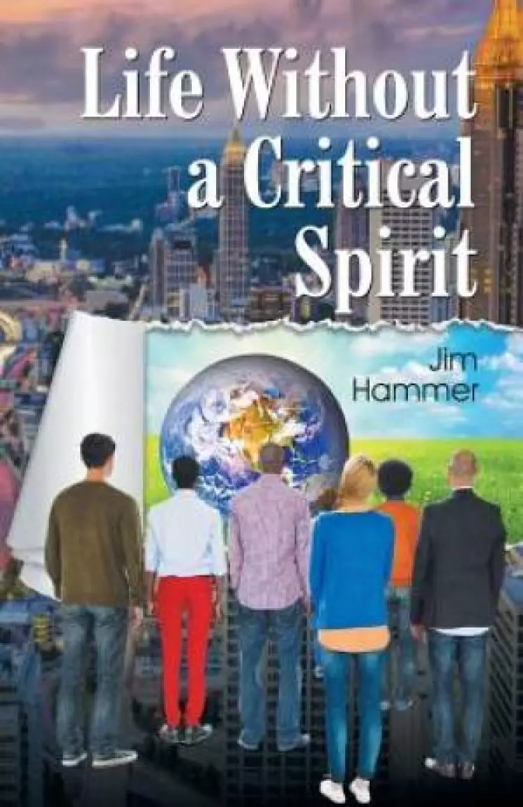Life Without a Critical Spirit