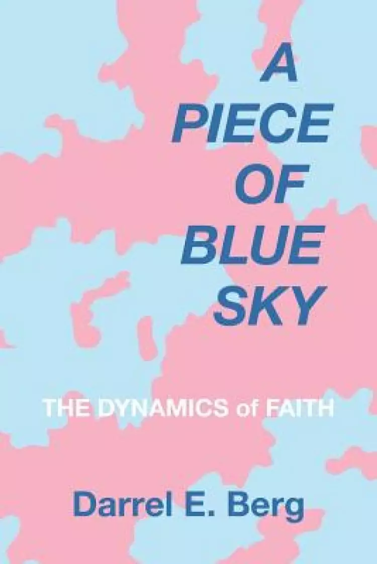 A Piece of Blue Sky: The Dynamics of Faith
