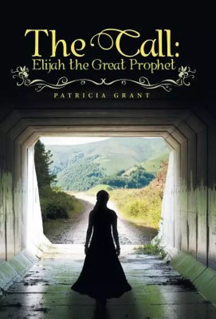 The Call: Elijah the Great Prophet