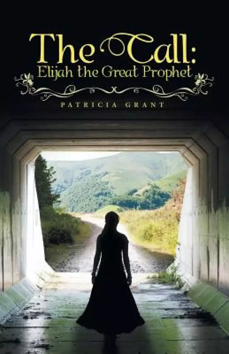 The Call: Elijah the Great Prophet