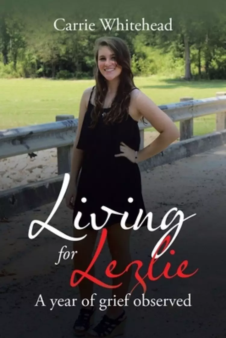 Living for Lezlie: A Year of Grief Observed