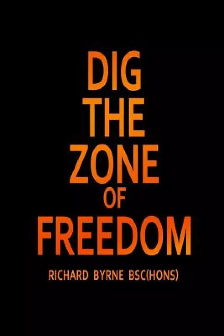 Dig the Zone of Freedom