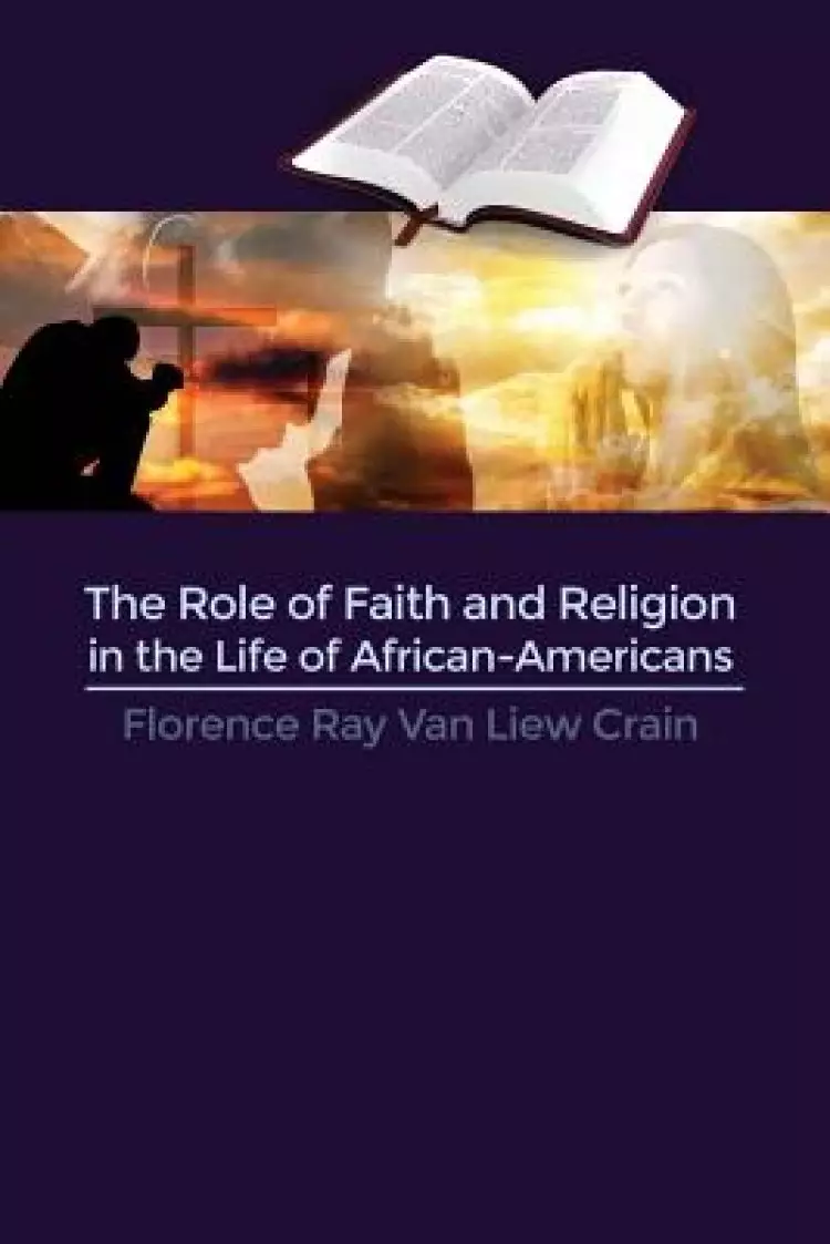 The Role of Faith and Religion in the Life of African-Americans