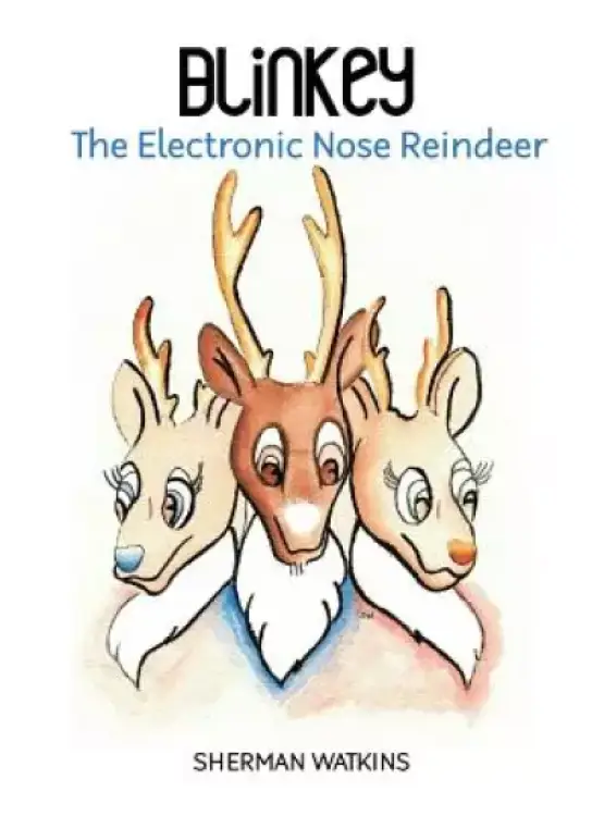 Blinkey: The Electronic Nose Reindeer