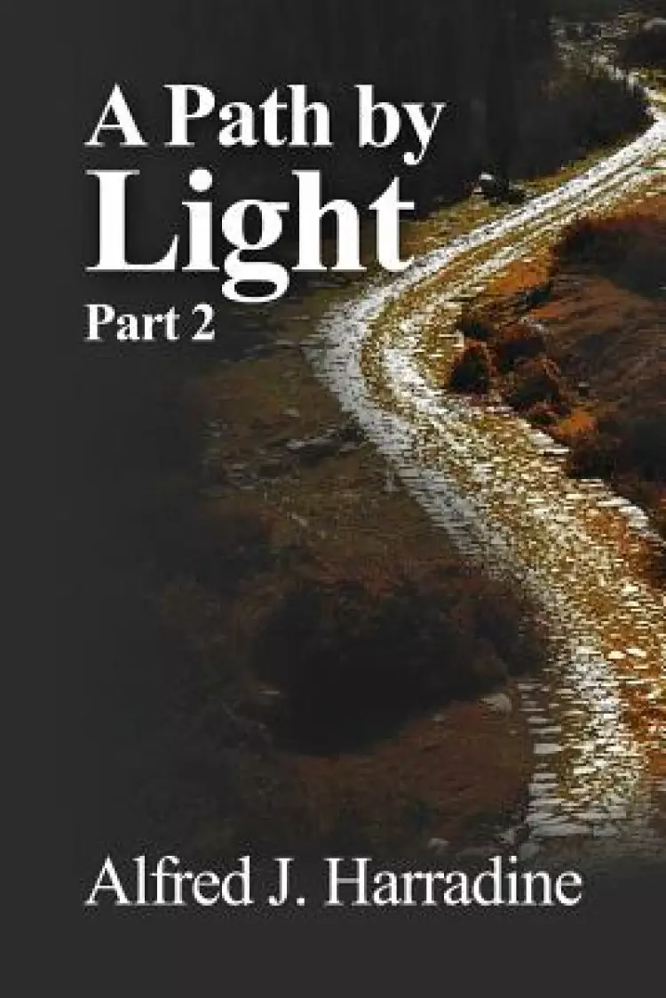 A Path by Light: Part 2