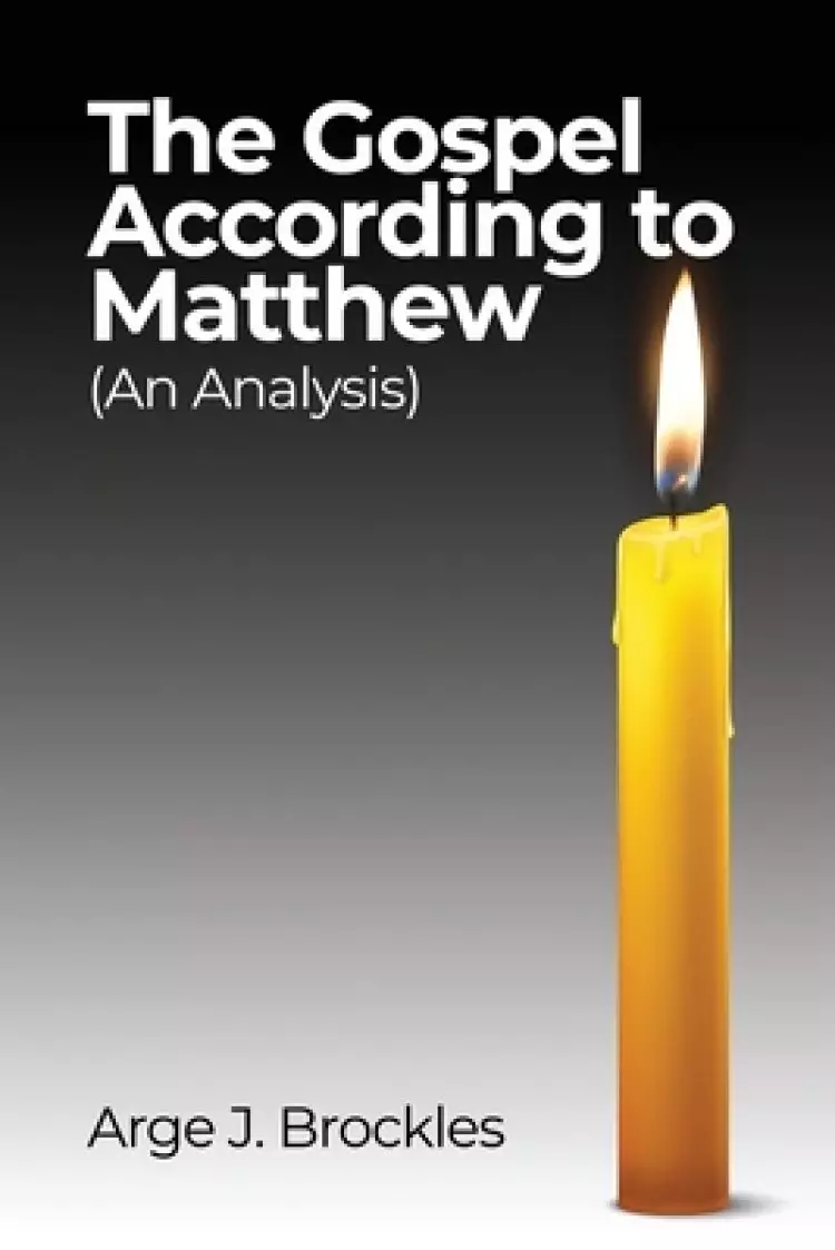 The Gospel According to Matthew: (An Analysis)