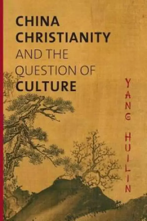China, Christianity & the Question of Culture