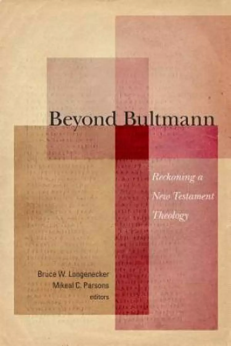 Beyond Bultmann