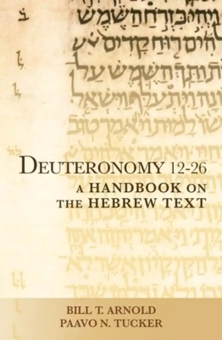 Deuteronomy 12-26: A Handbook on the Hebrew Text