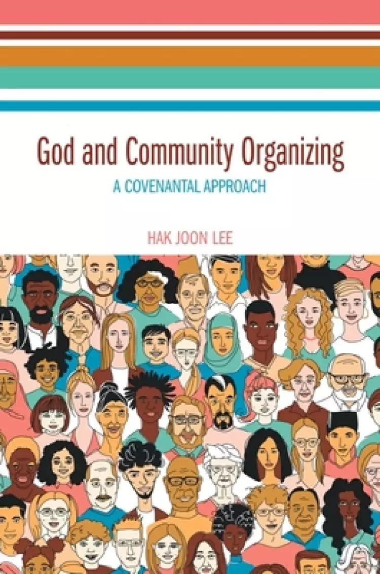 God and Community Organizing: A Covenantal Approach
