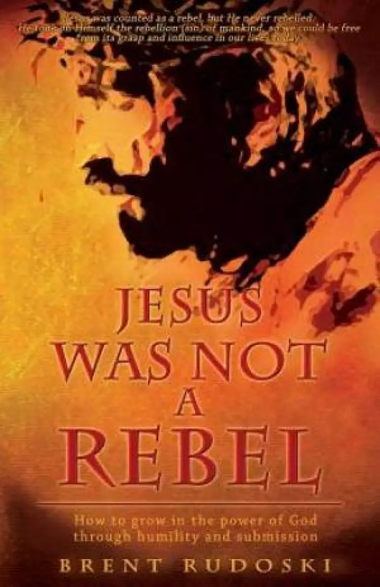 Jesus Was Not a Rebel
