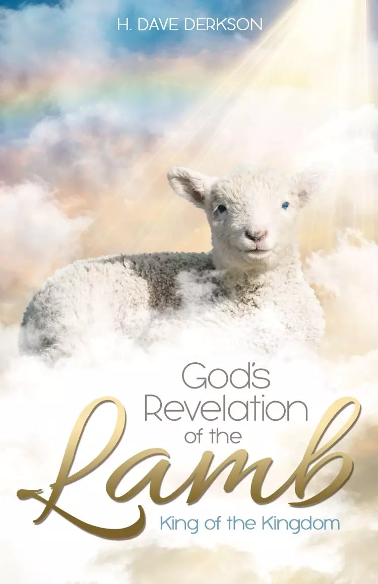 God's Revelation of the Lamb: King of the Kingdom