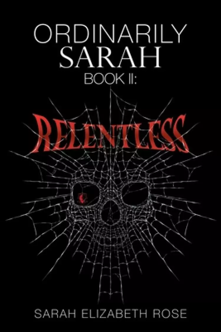Ordinarily Sarah: Book Ii: Relentless