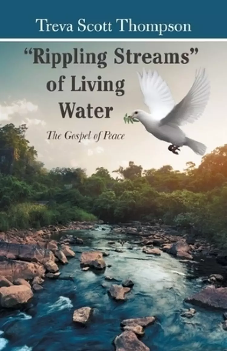 "Rippling Streams" of Living Water: The Gospel of Peace