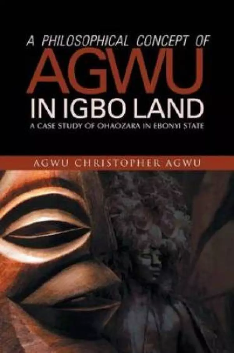 A Philosophical Concept of Agwu in Igbo Land