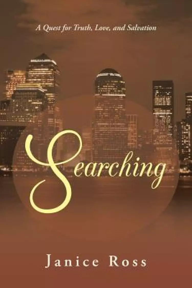 Searching: A Quest for Truth, Love, and Salvation