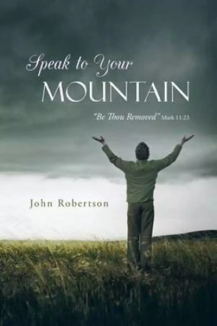 Speak to Your Mountain