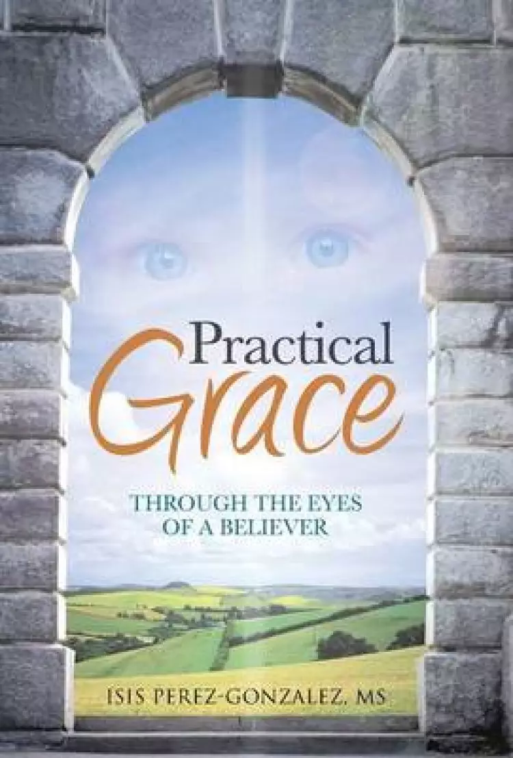 Practical Grace: Through the Eyes of a Believer