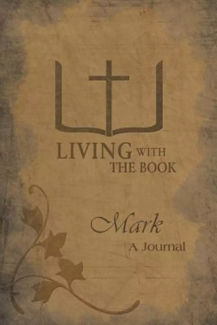 Living with the Book: Mark