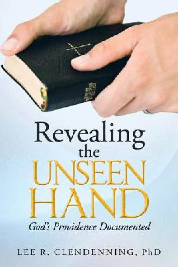 Revealing the Unseen Hand: God's Providence Documented