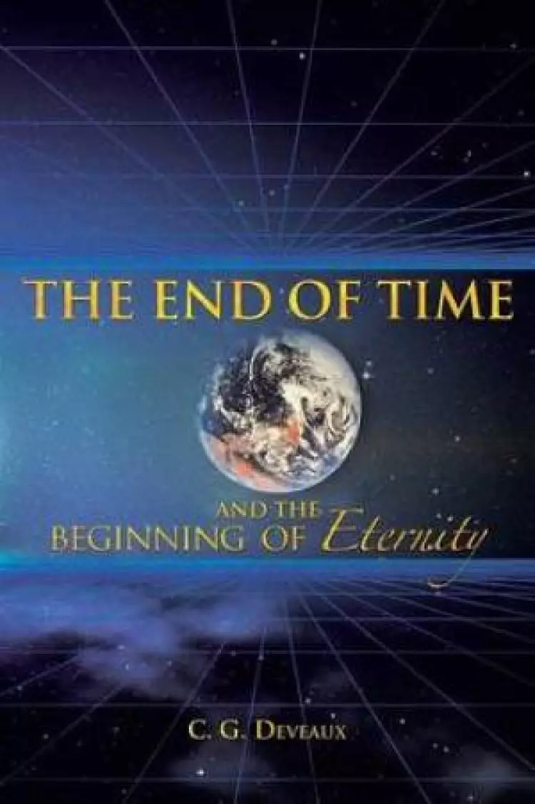 The End of Time and the Beginning of Eternity
