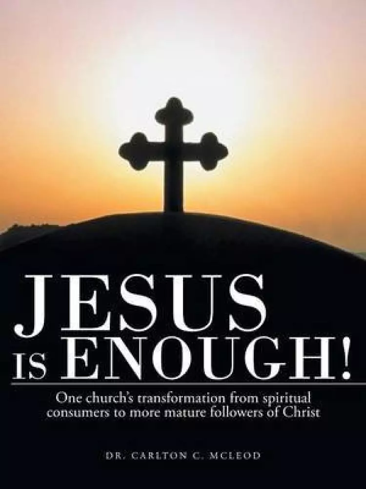 Jesus Is Enough!