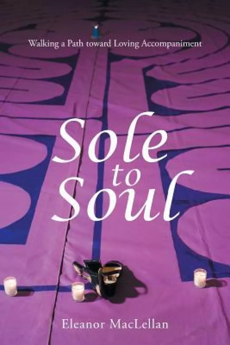 Sole to Soul: Walking a Path Toward Loving Accompaniment