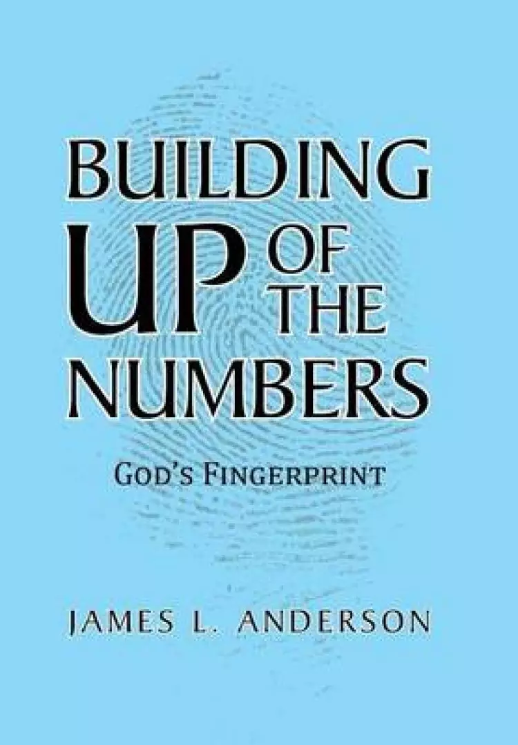 Building Up of the Numbers: God's Fingerprint