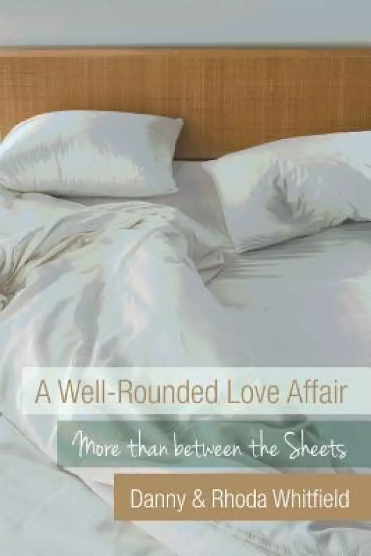 A Well-Rounded Love Affair: More Than Between the Sheets